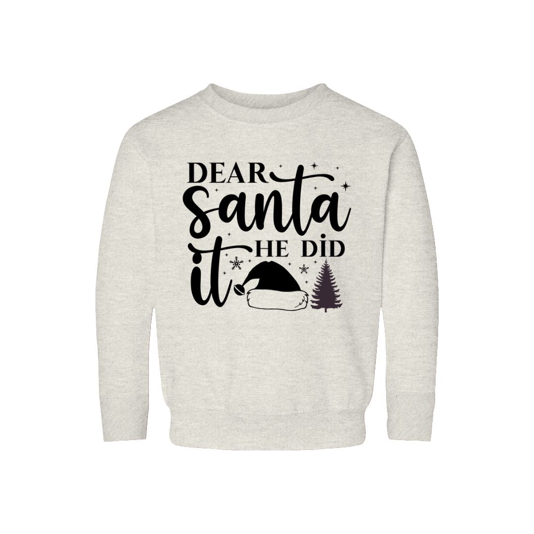 Dear Santa He Did It Sweatshirt