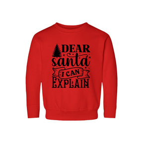 Dear Santa I can Explain Sweatshirt